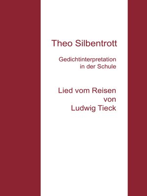 cover image of Gedichtinterpretation in der Schule: Lied vom Reisen von Ludwig Tieck